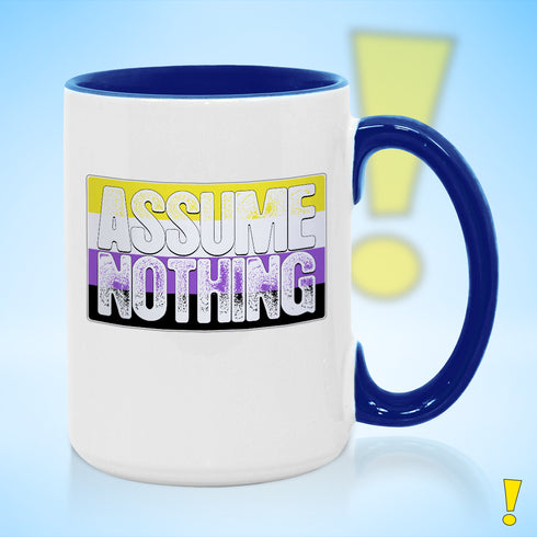 Assume Nothing Nonbinary Pride Flag Color Accent Mug